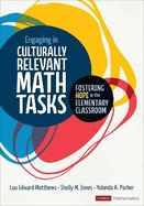 Engaging in Culturally Relevant Math Tasks, K-5: Fostering Hope in the Elementary Classroom