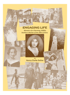 Engaging Life: Memoirs of a Charming, Willful, Southern Woman of the 20th Century