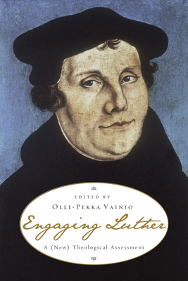 Engaging Luther - Vainio, Olli-Pekka (Editor)