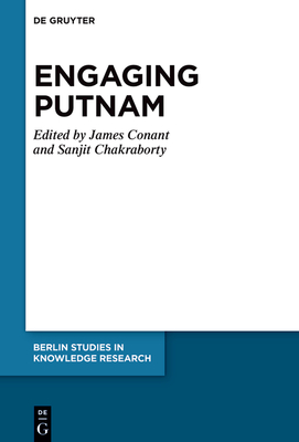 Engaging Putnam - Conant, James (Editor), and Chakraborty, Sanjit (Editor)