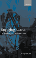 Engaging Reason: On the Theory of Value and Action
