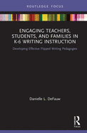 Engaging Teachers, Students, and Families in K-6 Writing Instruction: Developing Effective Flipped Writing Pedagogies