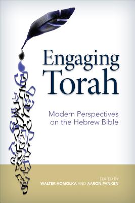 Engaging Torah: Modern Perspectives on the Hebrew Bible - Homolka, Walter (Editor), and Panken, Aaron (Editor)