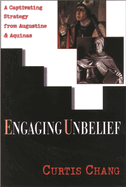 Engaging Unbelief: A Captivating Strategy from Augustine & Aquinas