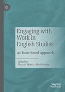 Engaging with Work in English Studies: An Issue-based Approach
