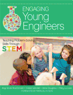 Engaging Young Engineers: Teaching Problem Solving Skills Through Stem