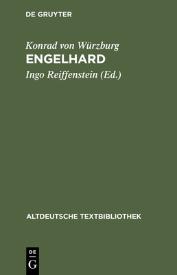 Engelhard - Reiffenstein, Ingo (Editor), and Gereke, Paul (Editor), and Konrad Von W?rzburg (Original Author)