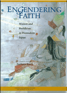 Engendering Faith: Women and Buddhism in Premodern Japan Volume 43
