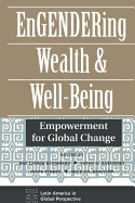 Engendering Wealth And Well-being: Empowerment For Global Change