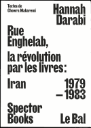 Enghelab Street: A Revolution through Books: Iran 1979-1983