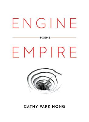 Engine Empire - Hong, Cathy Park