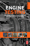 Engine Testing: The Design, Building, Modification and Use of Powertrain Test Facilities