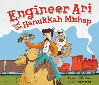 Engineer Ari and the Hanukkah Mishap - Cohen, Deborah Bodin, Rabbi