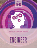 Engineer: Grades 5-6: Fun, Inclusive & Experiential Transition Curriculum for Everyday Learning