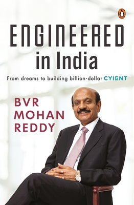 Engineered in India: From Dreams to Billion-Dollar Cyient - Reddy, Mohan B.V.R.