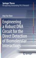 Engineering a Robust DNA Circuit for the Direct Detection of Biomolecular Interactions