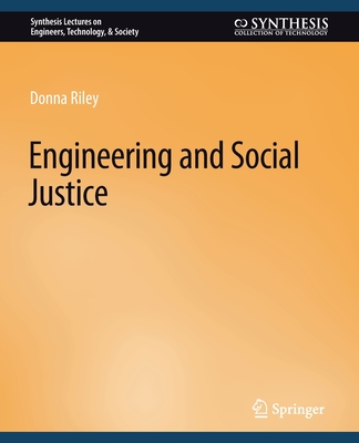 Engineering and Social Justice - Riley, Donna