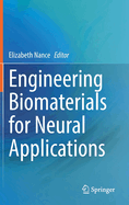 Engineering Biomaterials for Neural Applications