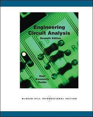 Engineering Circuit Analysis - Hayt, William, and Kemmerly, Jack, and Durbin, Steven