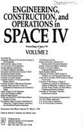 Engineering, Construction, and Operations in Space IV: Proceedings of Space 94