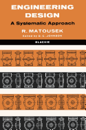 Engineering Design: A Systematic Approach