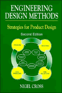 Engineering Design Methods: Strategies for Product Design - Cross, Nigel