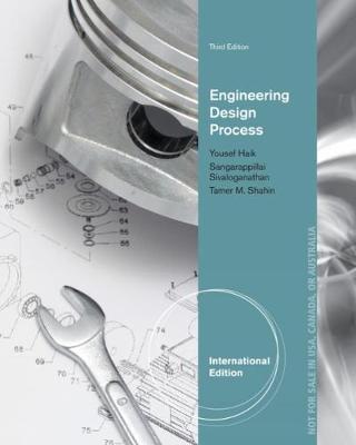 Engineering Design Process, International Edition - Haik, Yousef, and Sivaloganathan, Sangarappillai, and Shahin, Tamer