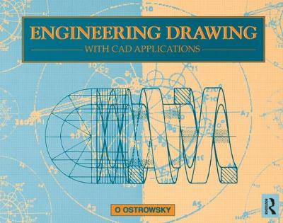 Engineering Drawing with CAD Applications - Ostrowsky, O