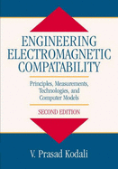 Engineering Electromagnetic Compatibility: Principles, Measurements, Technologies, and Computer Models