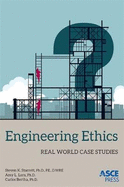 Engineering Ethics: Real World Case Studies