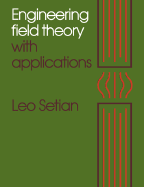 Engineering Field Theory with Applications