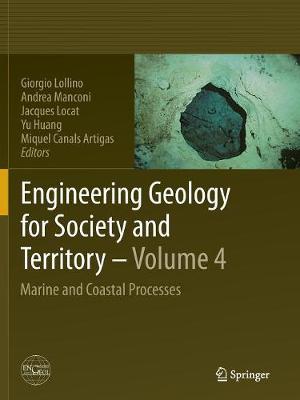 Engineering Geology for Society and Territory - Volume 4: Marine and Coastal Processes - Lollino, Giorgio (Editor), and Manconi, Andrea (Editor), and Locat, Jacques (Editor)