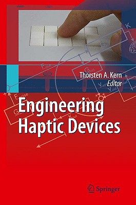 Engineering Haptic Devices: A Beginner's Guide for Engineers - Kern, Thorsten A (Editor)