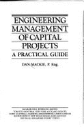 Engineering Management of Capital Projects: A Practical Guide