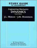 Engineering Mechanics, Dynamics, Study Guide - Meriam, J L, and Kraige, L G