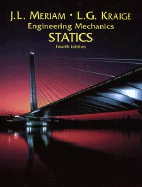 Engineering Mechanics, Statics - Meriam, J L, and Kraige, L G