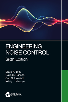 Engineering Noise Control - Bies, David A, and Hansen, Colin H, and Howard, Carl Q
