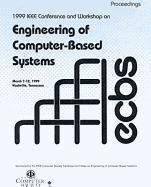 Engineering of Computer-based Systems: ECBS '99 - Institute of Electrical and Electronics Engineers