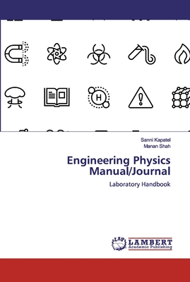 Engineering Physics Manual/Journal - Kapatel, Sanni, and Shah, Manan