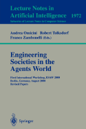 Engineering Societies in the Agents World: First International Workshop, Esaw 2000, Berlin, Germany, August 21, 2000. Revised Papers