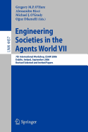 Engineering Societies in the Agents World VII: 7th International Workshop, Esaw 2006 Dublin, Ireland, September 6-8, 2006 Revised Selected and Invited Papers