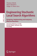 Engineering Stochastic Local Search Algorithms: Designing, Implementing and Analyzing Effective Heuristics: International Workshop, SLS 2007 Brussels, Belgium, September 2007 Proceedings