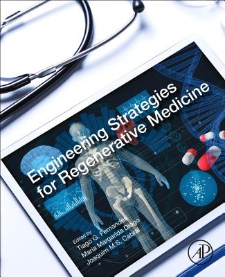 Engineering Strategies for Regenerative Medicine - Fernandes, Tiago G. (Editor), and Diogo, M. Margardia (Editor), and Cabral, Joaquim M.S. (Editor)