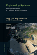 Engineering Systems: Meeting Human Needs in a Complex Technological World