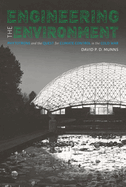 Engineering the Environment: Phytotrons and the Quest for Climate Control in the Cold War
