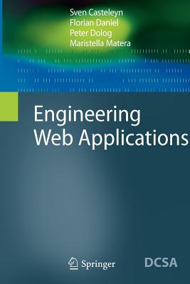 Engineering Web Applications - Casteleyn, Sven, and Daniel, Florian, and Dolog, Peter