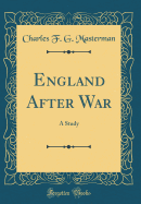 England After War: A Study (Classic Reprint)