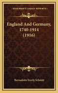 England and Germany, 1740-1914 (1916)