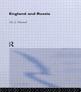 England and Russia: Comprising the Voyages of John Tradescant the Elder, Sir Hugh Willoughby, Richard Chancellor, Nelson and Others, to the White