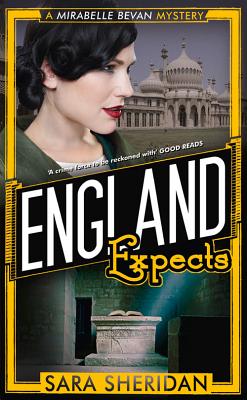 England Expects: A Mirabelle Bevan Mystery - Sheridan, Sara